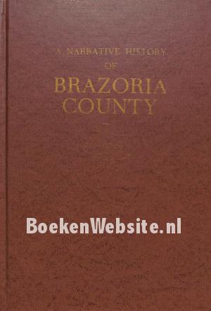 A Narrative History of Brazoria County