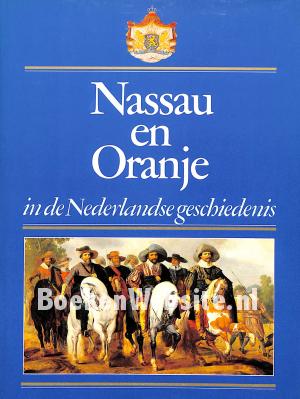 Nassau en Oranje in de Nederlandse geschiedenis