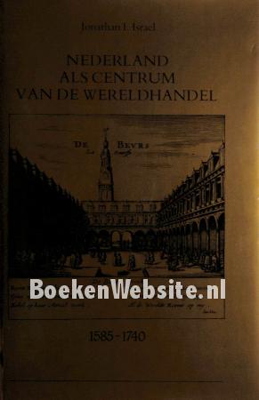 Nederland als centrum van de wereldhandel 1585-1740