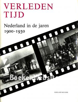 Nederland in de jaren 1900-1930 Nederland in de jaren 1900-1930