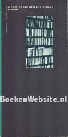 Nederlandse literaire prijzen 1880 / 1985