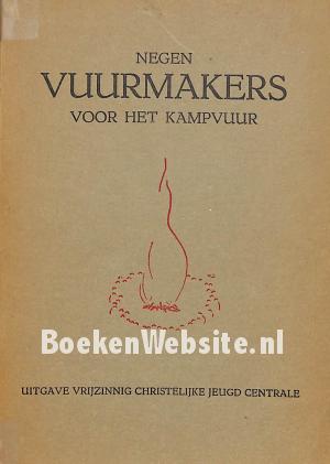 Negen vuurmakers voor het kampvuur Negen vuurmakers voor het kampvuur