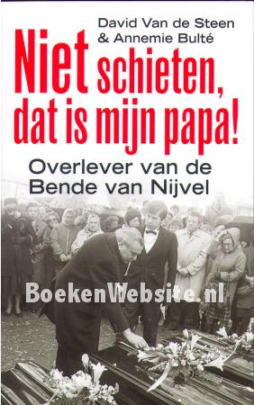 Niet schieten, dat is mijn papa!