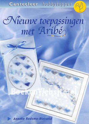 Nieuwe toepassingen met Aribe