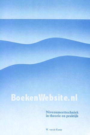 Niveaumeet-techniek in theorie en praktijkd Niveaumeet-techniek in theorie en praktijkd