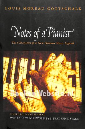 Notes of a Pianist, Louis Moreau Gottschalk, 