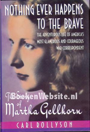 Nothing Ever Happens to the Brave Nothing Ever Happens to the Brave