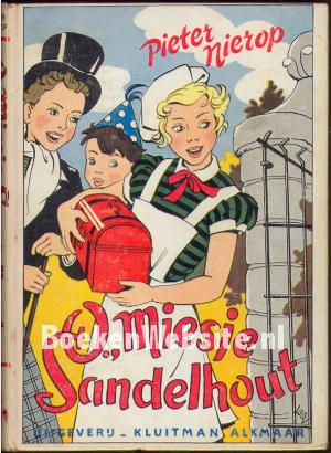 O, Miesje Sandelhout O, Miesje Sandelhout