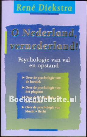 O Nederland, vernederland! O Nederland, vernederland!