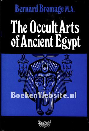 The Occult Arts of Ancient Egypt