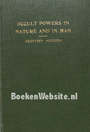Occult Powers in Nature and in Man