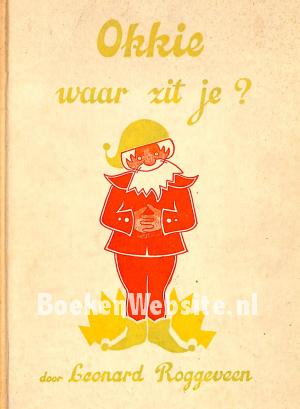 Okkie waar zit je? Okkie waar zit je?
