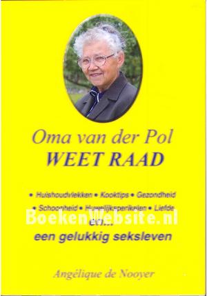 Oma van der Pol Weet Raad