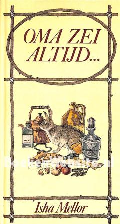 Oma zei altijd... Oma zei altijd...