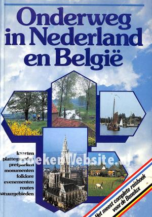 Onderweg in Nederland en Belgie Onderweg in Nederland en Belgie