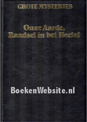 Onze Aarde, Raadsel in het Heelal Onze Aarde, Raadsel in het Heelal