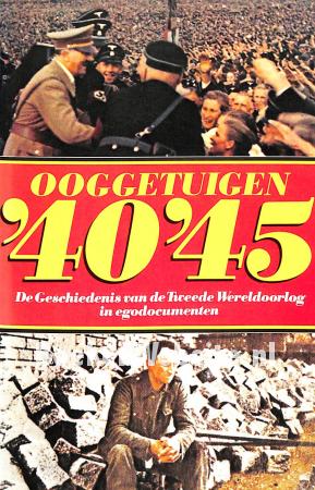 Ooggetuigen '40 '45 Ooggetuigen '40 '45