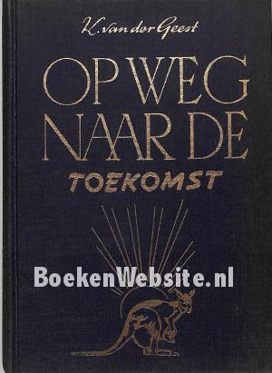 Op weg naar de toekomst Op weg naar de toekomst