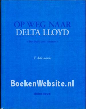 Op weg naar Delta Lloyd Op weg naar Delta Lloyd