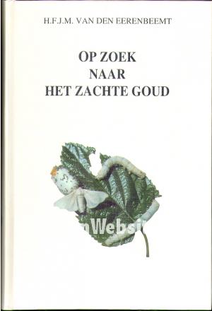Op zoek naar het zachte goud Op zoek naar het zachte goud
