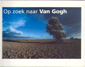 Op zoek naar Van Gogh Op zoek naar Van Gogh