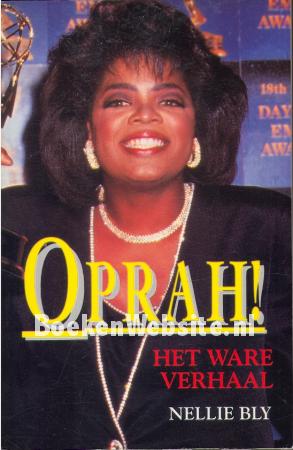 Oprah! het ware verhaal Oprah! het ware verhaal
