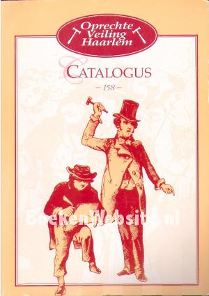 Oprechte Veiling Haarlem, catalogus 158 Oprechte Veiling Haarlem, catalogus 158
