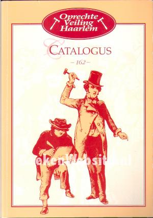 Oprechte Veiling Haarlem, catalogus 162 Oprechte Veiling Haarlem, catalogus 162
