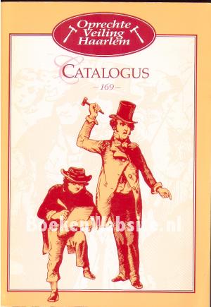 Oprechte Veiling Haarlem, catalogus 169 Oprechte Veiling Haarlem, catalogus 169