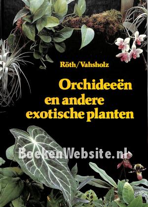Orchideeën en andere exotische planten Orchideeën en andere exotische planten