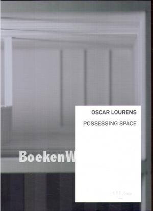 Oscar Lourens Possessing Space