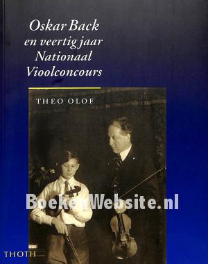 Oskar Back en veertig jaar Nationaal Vioolconcours Oskar Back en veertig jaar Nationaal Vioolconcours
