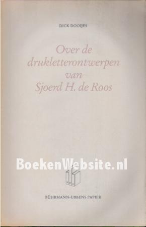 Over de drukletterontwerpen van Sjoerd H. de Roos