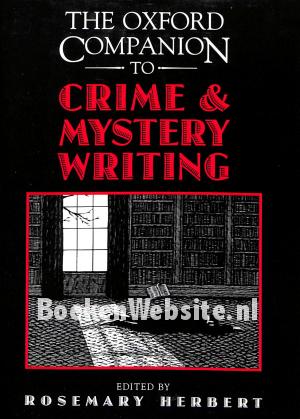 The Oxford Companion to Crime & Mystery Writing The Oxford Companion to Crime & Mystery Writing