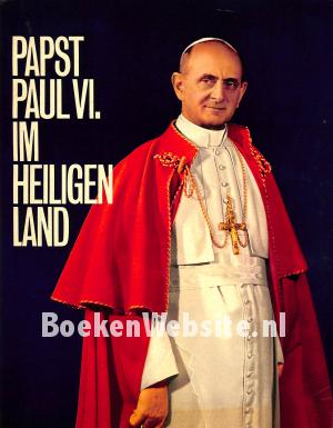 Papst Paul VI im heiligen Land