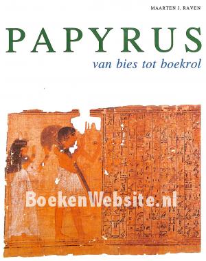 Papyrus van bies tot boekrol Papyrus van bies tot boekrol