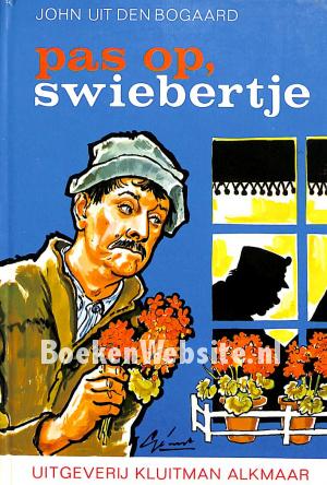 Pas op, Swiebertje