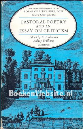 Pastoral Poetry and an Essay on Criticism