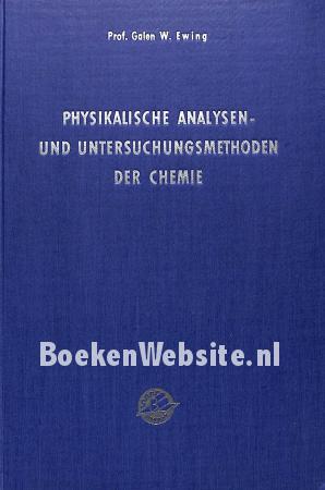 Physikalische Analysen- und Untersuchungs-methoden der Chemie
