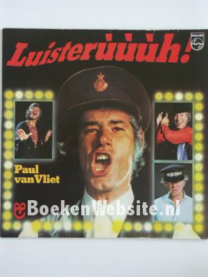 Image of Paul van Vliet / Luisteruuuh !