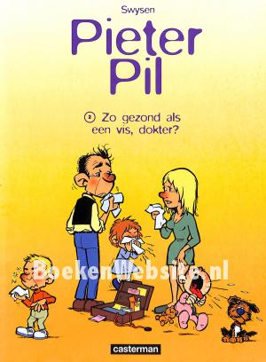 Pieter Pil, zo gezond als een vis, dokter? Pieter Pil, zo gezond als een vis, dokter?