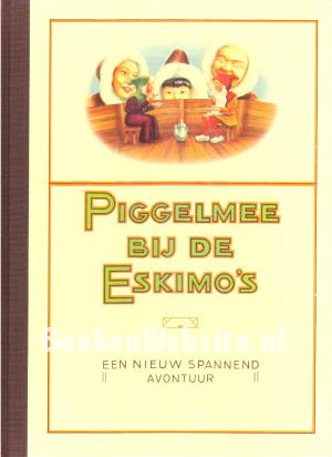 Piggelmee bij de Eskimo's Piggelmee bij de Eskimo's