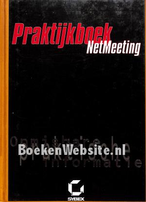 Praktijkboek NetMeeting Praktijkboek NetMeeting