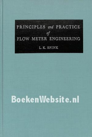 Principles and Practice of Flow Meter Enigineering