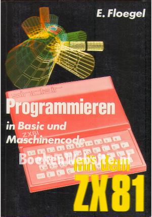 Programmieren in BASIC und Maschinencode met dem ZX81