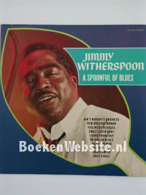 Image of Jimmy Witherspoon / A Spoonful of Blues