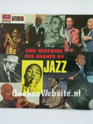 Image of Une Histoire des Geants du Jazz
