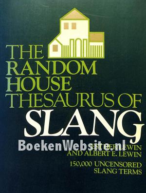 The Random House Thesaurus of Slang