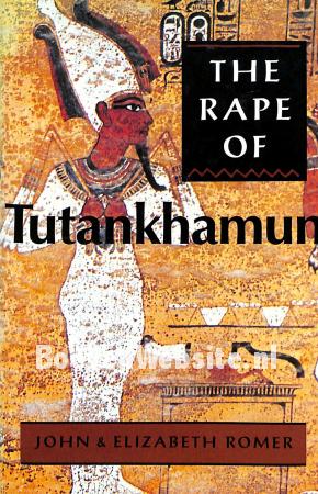 The Rape of Tutankhamun The Rape of Tutankhamun