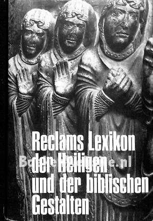 Reclams Lexikon der Heiligen und der biblischen Gestalten